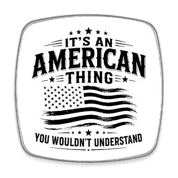 This is an American thing with USA pride - Square fridge magnet - white - Front