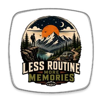 Less Routine More Memories - Square fridge magnet - white - Front