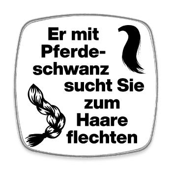 ER MIT PFERDESCHWANZ SUCHT SIE ZUM HAARE FLECHTEN - Viereckiger Kühlschrankmagnet - Weiß - Vorne