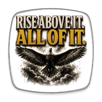 Élever au-dessus de tout ça Eagle Motivation Shirt - Magnet carré - blanc - Devant