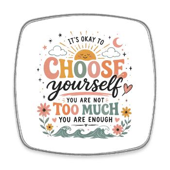 Choose yourself – you're enough - Square fridge magnet - white - Front