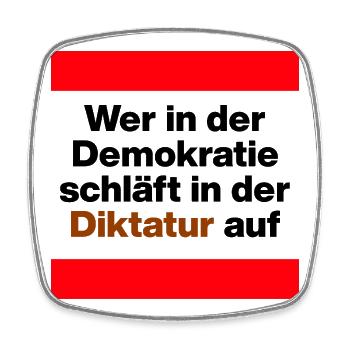 WER I D  DEMOKRATIE SCHLÄFT, WACHT IN DIKTATUR AUF - Viereckiger Kühlschrankmagnet - Weiß - Vorne