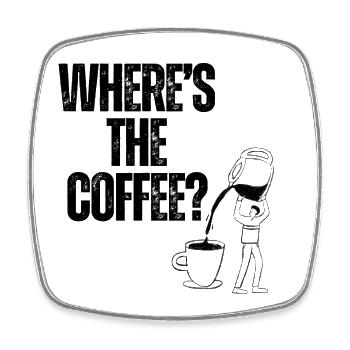 Wheres The Coffee - Square fridge magnet - white - Front