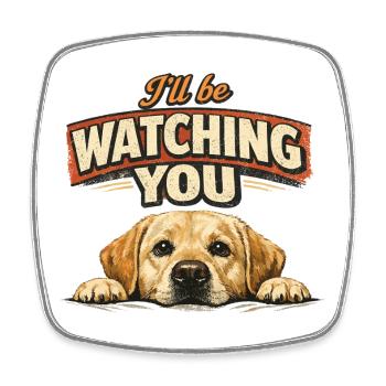 Labrador Retro Shirt - I'll be watching you - Square fridge magnet - white - Front