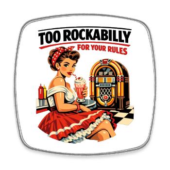 Too Rockabilly For Your Rules: 50s Diner PinUp - Square fridge magnet - white - Front