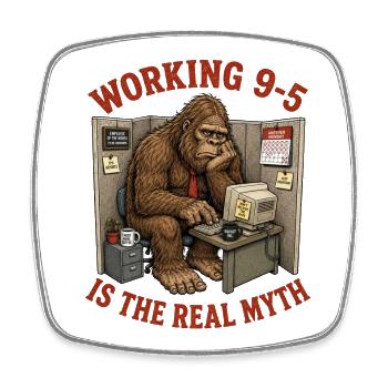 Bigfoot Sasquatch Office Worker Myth - Square fridge magnet - white - Front