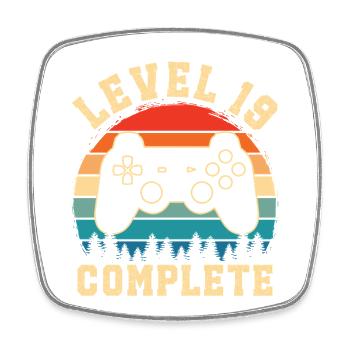Level 19 complete – 19 Year Old Gamer Gift - Square fridge magnet - white - Front