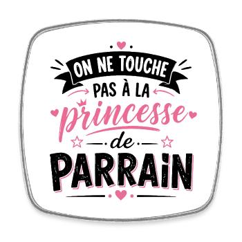 T-shirt On Ne Touche Pas Princesse De Parrain - Magnet carré - blanc - Devant