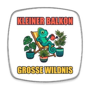Kleiner Balkon, große Wildnis - Viereckiger Kühlschrankmagnet - Weiß - Vorne