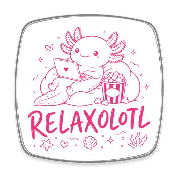RELAXOLOTL - Cute Relaxing AXOLOTL - Square fridge magnet - white - Front