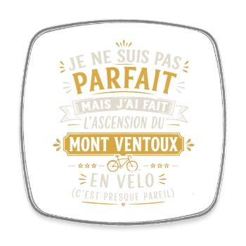 Parfait Mont Ventoux en Vélo Humour Vélo Cycliste - Magnet carré - blanc - Devant