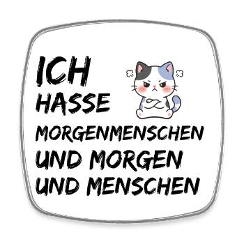 ICH HASSE MORGENMENSCHEN UND MORGEN UND MENSCHEN - Viereckiger Kühlschrankmagnet - Weiß - Vorne