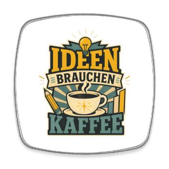 Ideen brauchen Kaffee – Kreativer Büro Spruch - Viereckiger Kühlschrankmagnet - Weiß - Vorne