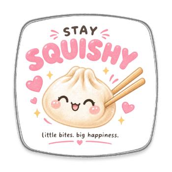 stay squishy - little bites. big happines - Square fridge magnet - white - Front