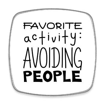 Favorite Activity Avoiding People, Black - Square fridge magnet - white - Front