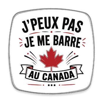 Je peux pas je me barre au Canada - Magnet carré - blanc - Devant