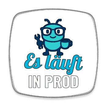 In Prod läuft's – Geschenk für Entwicklerteam - Viereckiger Kühlschrankmagnet - Weiß - Vorne