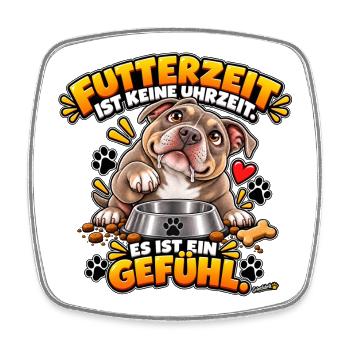 Futterzeit ist ein Gefühl - Viereckiger Kühlschrankmagnet - Weiß - Vorne
