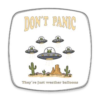 Dont Panic Theyre Just Weather Balloons - Viereckiger Kühlschrankmagnet - Weiß - Vorne