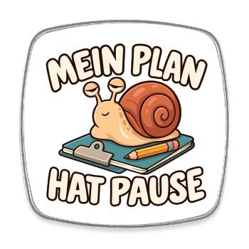 Schnecke – Mein Plan hat Pause - Viereckiger Kühlschrankmagnet - Weiß - Vorne