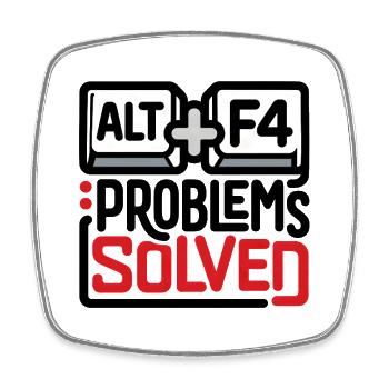ALT+F4: Probleme gelöst – Geek & Tech Humor - Viereckiger Kühlschrankmagnet - Weiß - Vorne