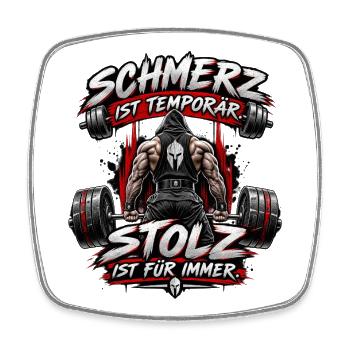 Fitness Schmerz ist temporär Stolz - Viereckiger Kühlschrankmagnet - Weiß - Vorne