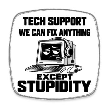 IT Support Humor - Alles lösbar außer Dummheit - Viereckiger Kühlschrankmagnet - Weiß - Vorne