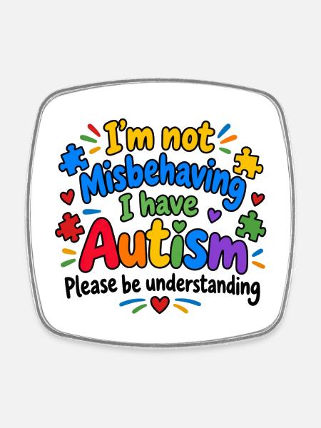 I’m Not Misbehaving Autism Pride - Viereckiger Kühlschrankmagnet - Weiß