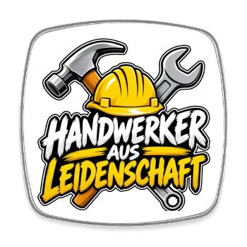 Handwerker aus Leidenschaft – Handwerker Design - Viereckiger Kühlschrankmagnet - Weiß - Vorne