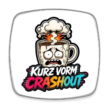 Kurz vorm Crashout Kaffee Tasse gestresst Shirt - Viereckiger Kühlschrankmagnet - Weiß - Vorne