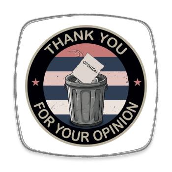 Thank You for Your Opinion - Viereckiger Kühlschrankmagnet - Weiß - Vorne