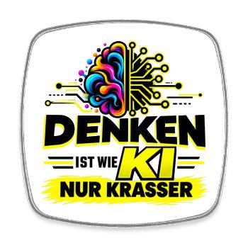 Denken ist wie KI – nur krasser - Viereckiger Kühlschrankmagnet - Weiß - Vorne