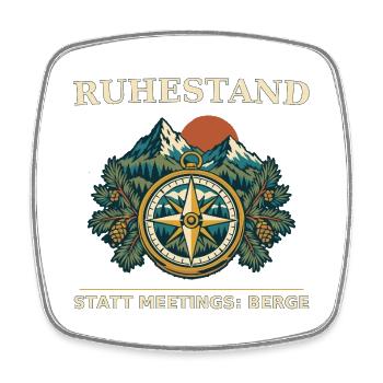 Ruhestand statt Meetings: Berge - Viereckiger Kühlschrankmagnet - Weiß - Vorne