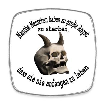 Manche Menschen haben Angst zu sterben - Totenkopf - Viereckiger Kühlschrankmagnet - Weiß - Vorne