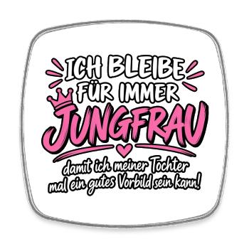 Ich bleibe für immer Jungfrau Vorbild - Viereckiger Kühlschrankmagnet - Weiß - Vorne