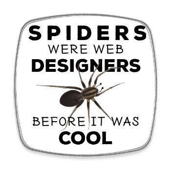Spiders were web designers - Spinne Nerd Spruch - Viereckiger Kühlschrankmagnet - Weiß - Vorne