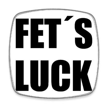 Fet's Luck - Viereckiger Kühlschrankmagnet - Weiß - Vorne