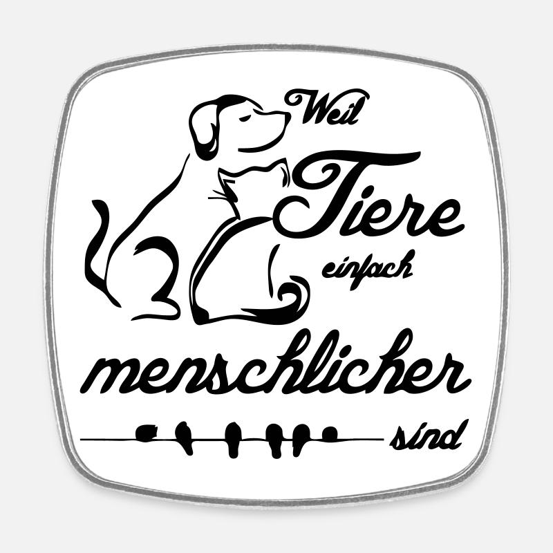 Tiere Menschen Tierfreund Tierschutz Geschenk - Viereckiger Kühlschrankmagnet - Weiß
