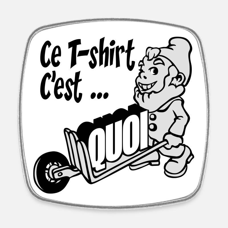 Dwarf wearing what - Square fridge magnet - white