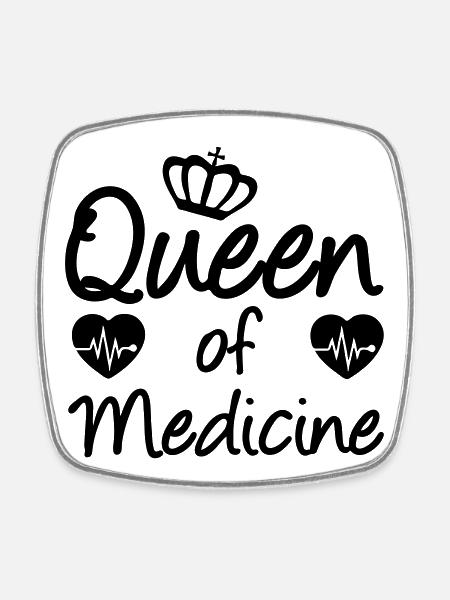 Queen of Medicine Medizin, Spruch, Geschenk - Square fridge magnet - white