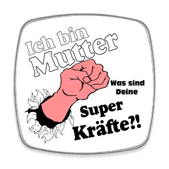 Mutter,Mama,Muttertag, Mutter , super Kräfte(25) - Viereckiger Kühlschrankmagnet - Weiß - Vorne