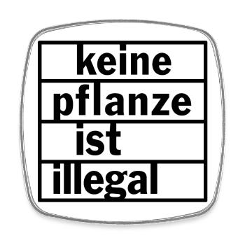 Keine Pflanze ist illegal - Viereckiger Kühlschrankmagnet - Weiß - Vorne