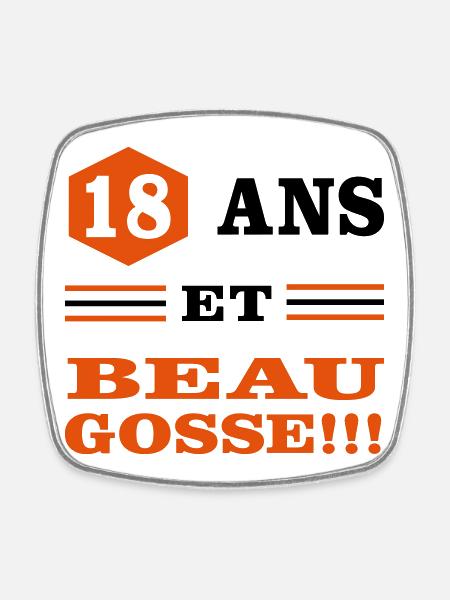 18 ANS ET BEAU GOSSE - Magnet carré - blanc