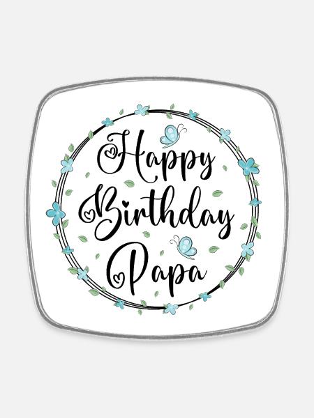 Happy Birthday Papa - Viereckiger Kühlschrankmagnet - Weiß