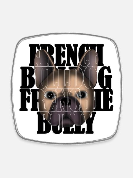 French Bulldog Frenchie Bully R6Z - Square fridge magnet - white