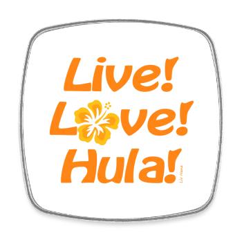 Live Love Hula 2 - Viereckiger Kühlschrankmagnet - Weiß - Vorne