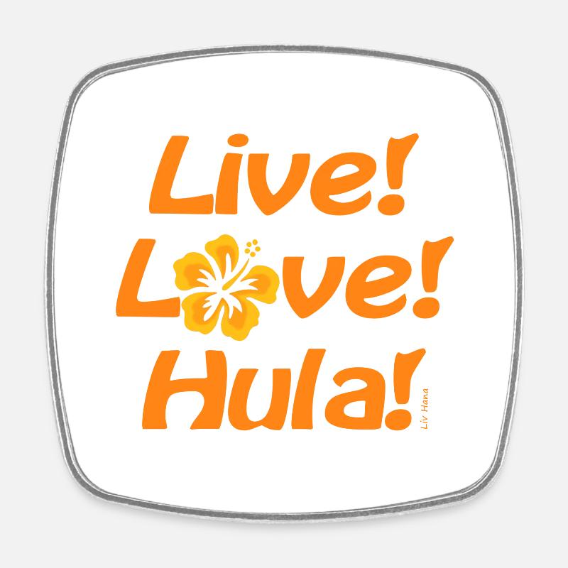 Live Love Hula 2 - Square fridge magnet - white