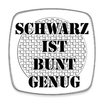 SCHWARZ IST BUNT GENUG - Trend, Style, Mode, Farbe - Viereckiger Kühlschrankmagnet - Weiß - Vorne