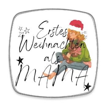 Erstes Weihnachten als Mama _ 1 - Viereckiger Kühlschrankmagnet - Weiß - Vorne
