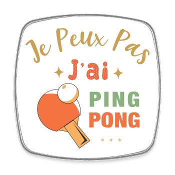 Je Peux Pas J'Ai Ping Pong Cadeau Tennis De Table - Magnet carré - blanc - Devant